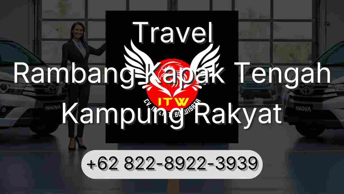 Travel Rambang Kapak Tengah Kampung Rakyat