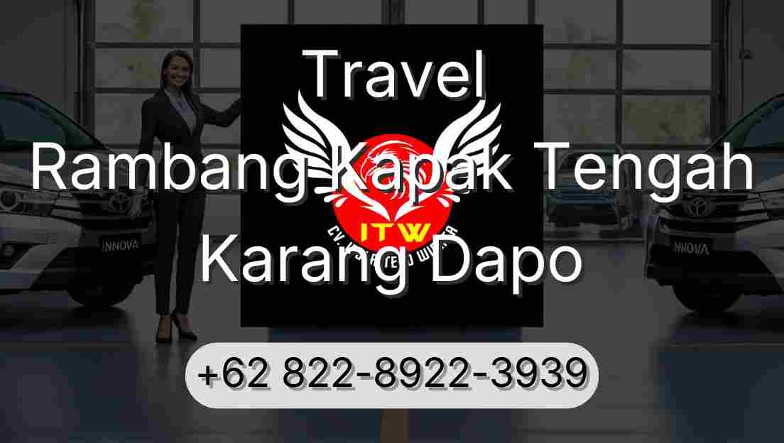 Travel Rambang Kapak Tengah Karang Dapo