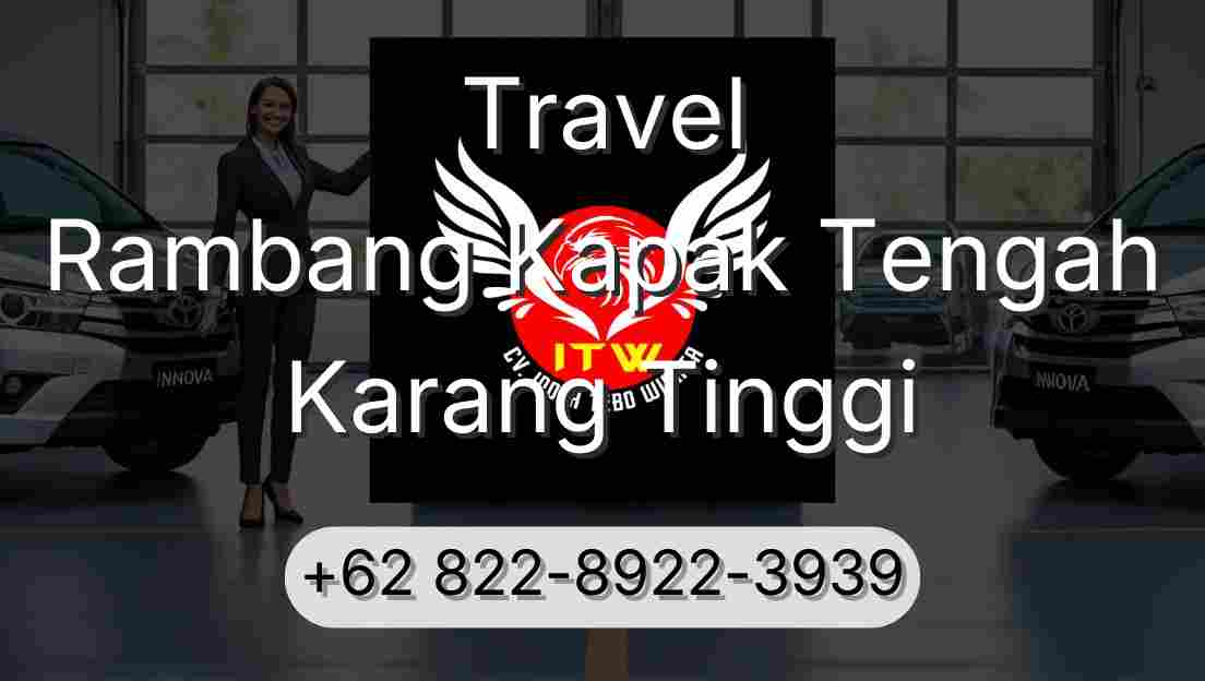 Travel Rambang Kapak Tengah Karang Tinggi