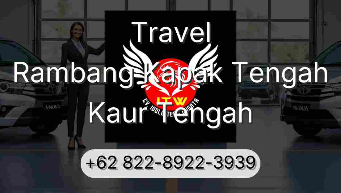 Travel Rambang Kapak Tengah Kaur Tengah