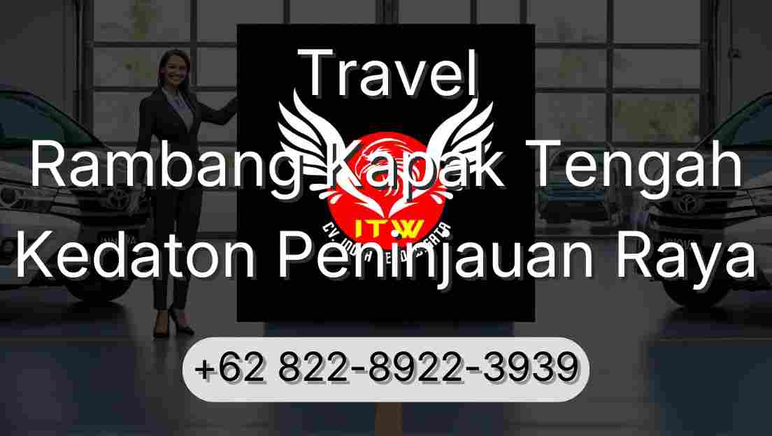 Travel Rambang Kapak Tengah Kedaton Peninjauan Raya