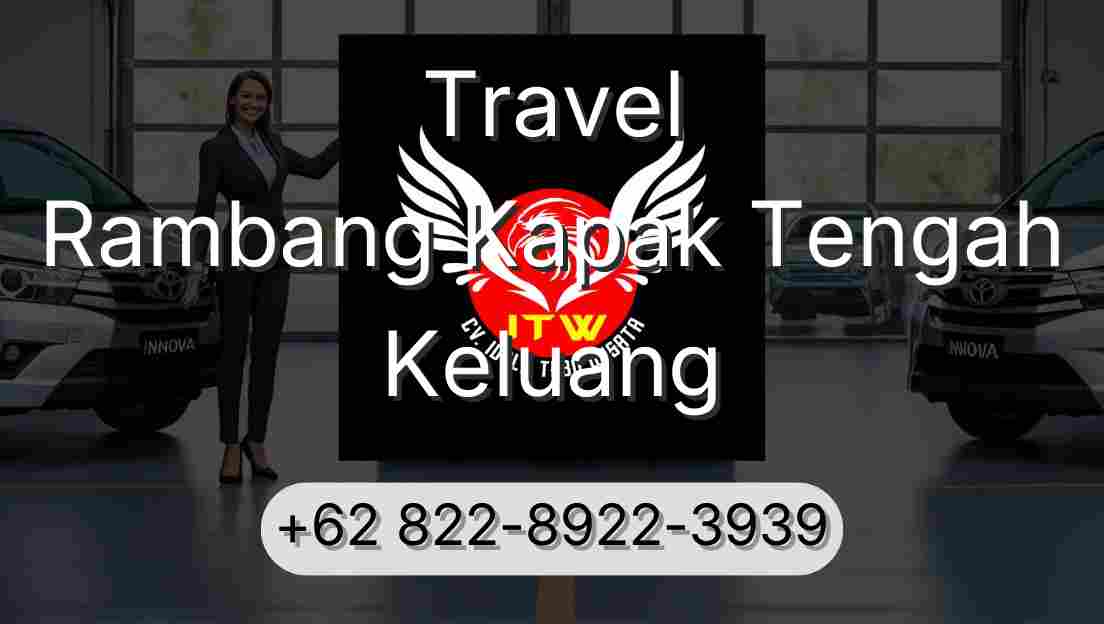 Travel Rambang Kapak Tengah Keluang