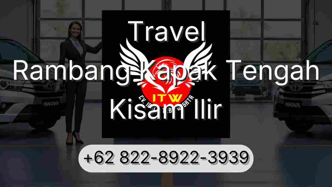 Travel Rambang Kapak Tengah Kisam Ilir