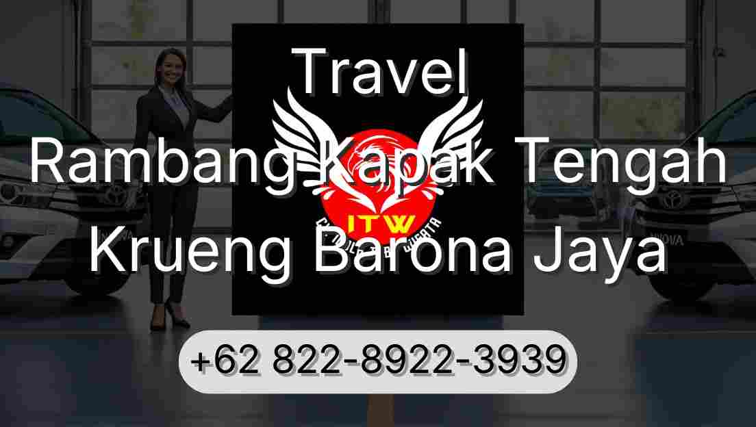 Travel Rambang Kapak Tengah Krueng Barona Jaya