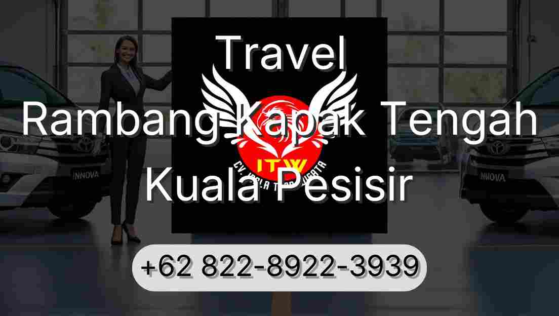Travel Rambang Kapak Tengah Kuala Pesisir