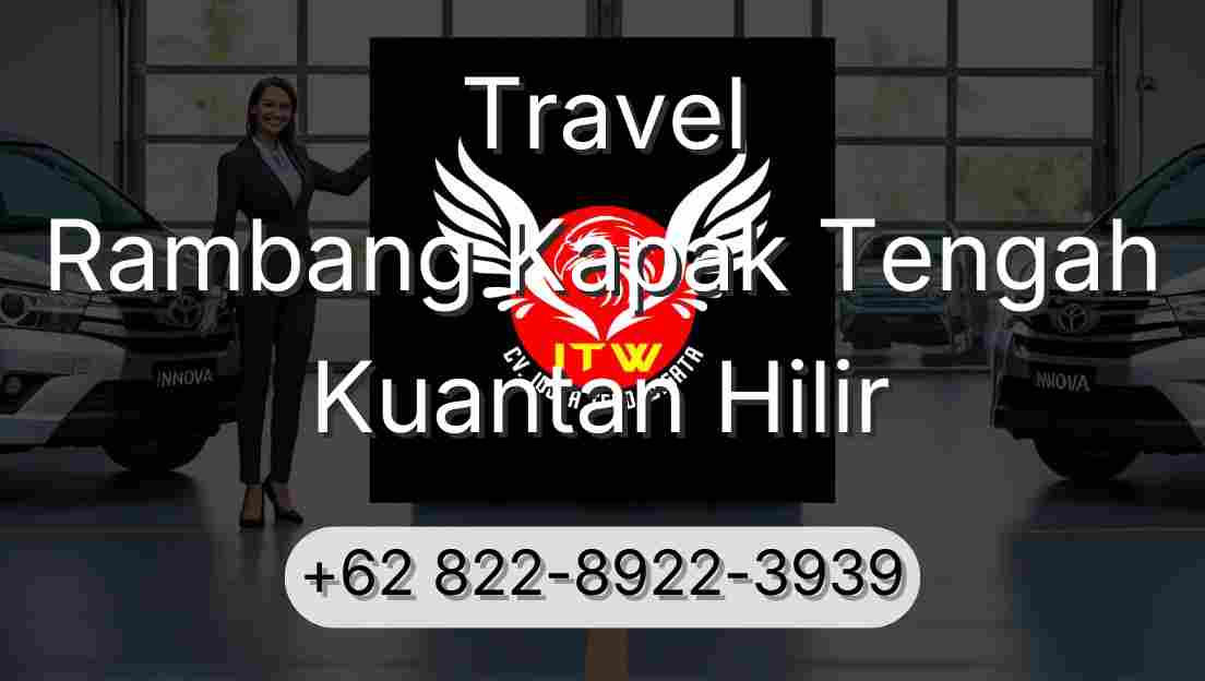 Travel Rambang Kapak Tengah Kuantan Hilir
