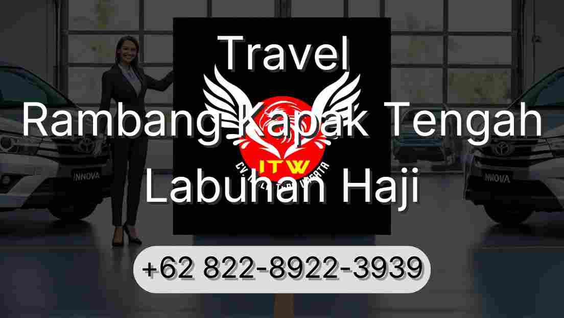 Travel Rambang Kapak Tengah Labuhan Haji