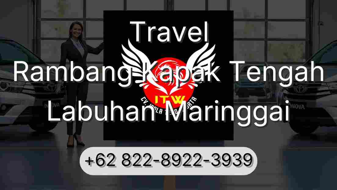 Travel Rambang Kapak Tengah Labuhan Maringgai
