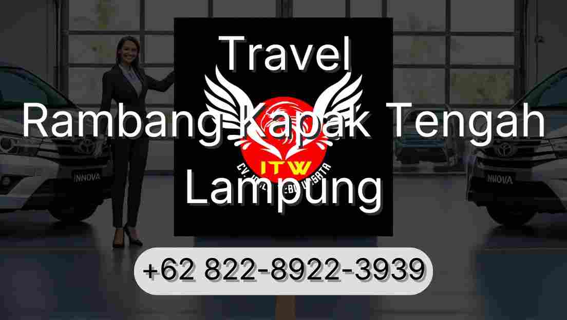 Travel Rambang Kapak Tengah Lampung