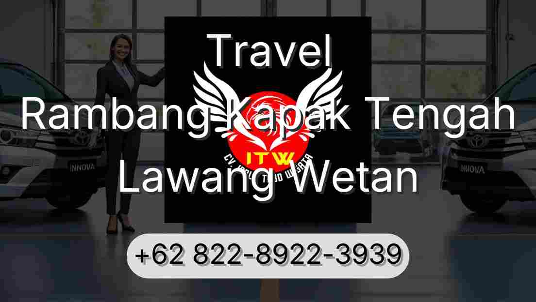 Travel Rambang Kapak Tengah Lawang Wetan