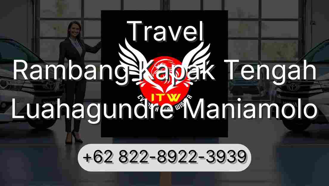 Travel Rambang Kapak Tengah Luahagundre Maniamolo