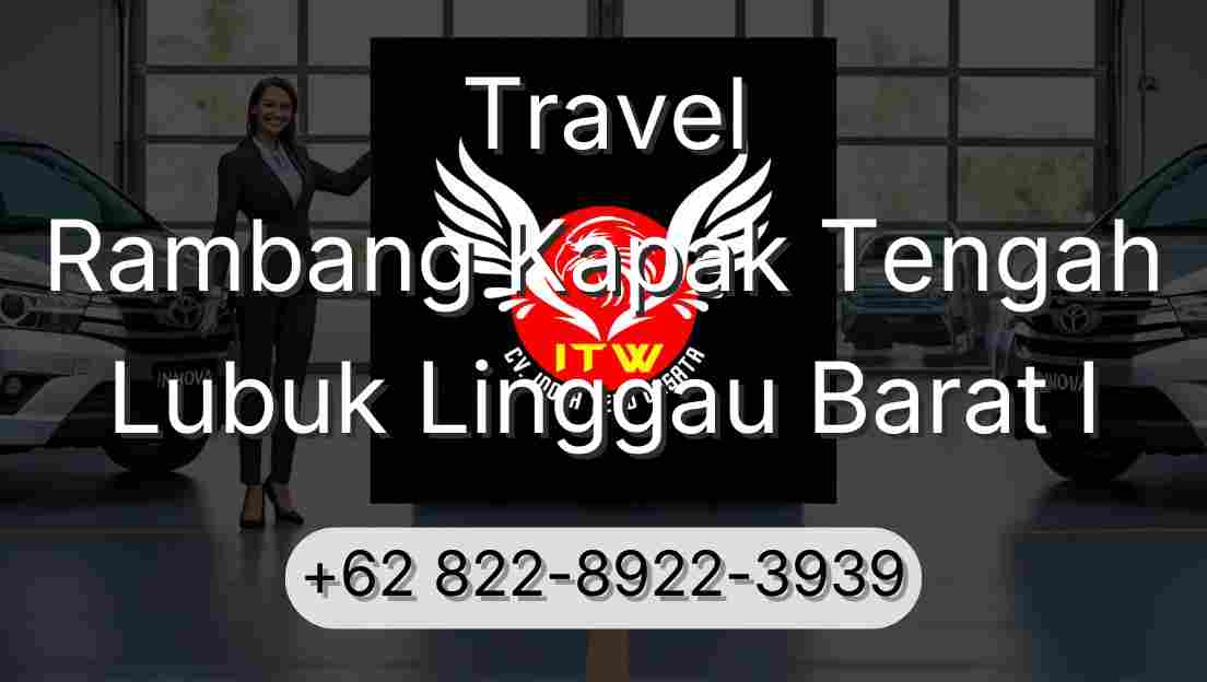 Travel Rambang Kapak Tengah Lubuk Linggau Barat I