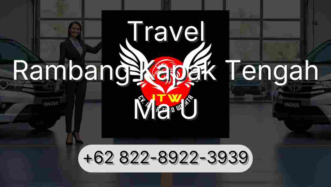Travel Rambang Kapak Tengah Ma U