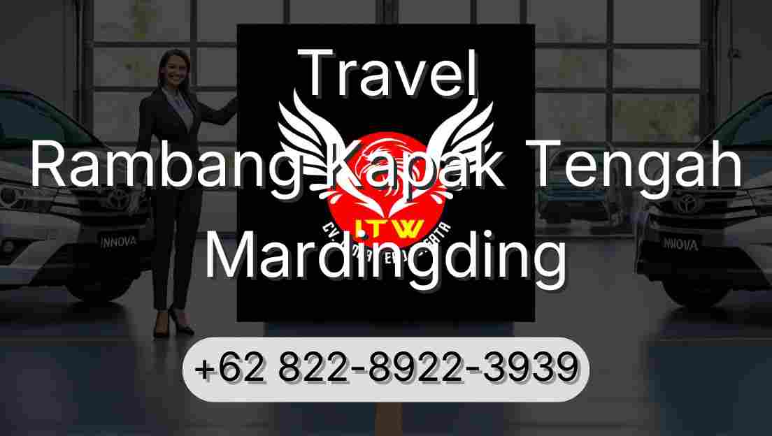 Travel Rambang Kapak Tengah Mardingding