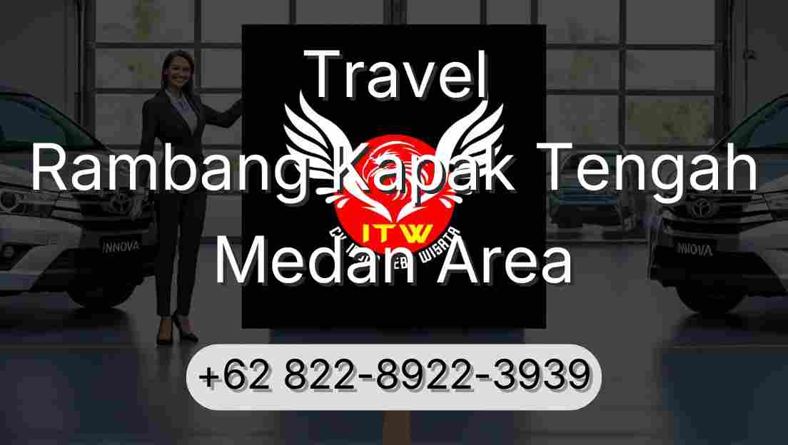 Travel Rambang Kapak Tengah Medan Area
