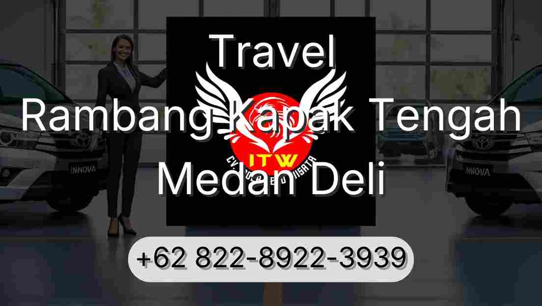 Travel Rambang Kapak Tengah Medan Deli