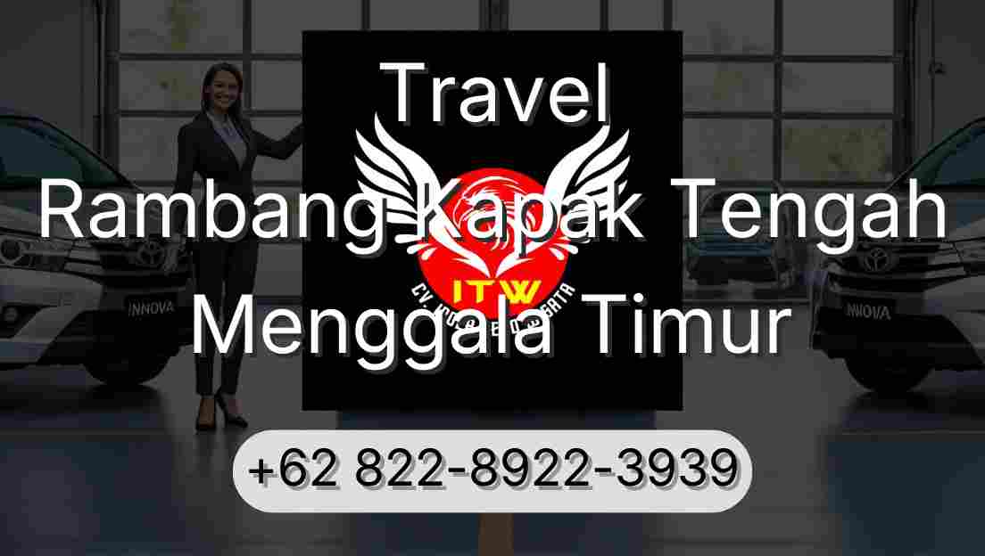 Travel Rambang Kapak Tengah Menggala Timur