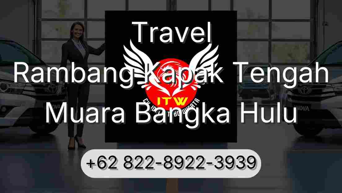 Travel Rambang Kapak Tengah Muara Bangka Hulu