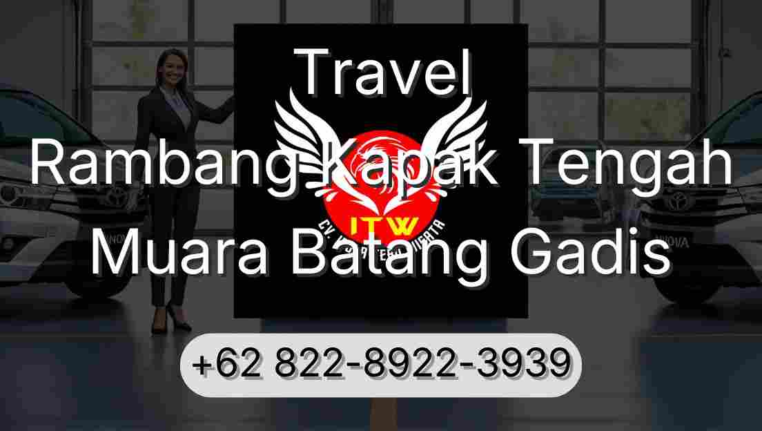 Travel Rambang Kapak Tengah Muara Batang Gadis