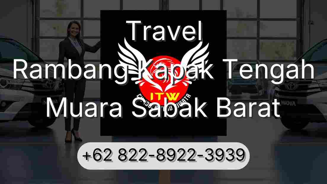 Travel Rambang Kapak Tengah Muara Sabak Barat
