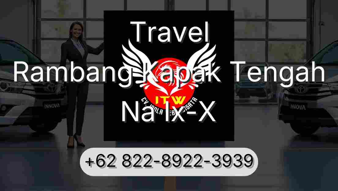 Travel Rambang Kapak Tengah Na Ix-X