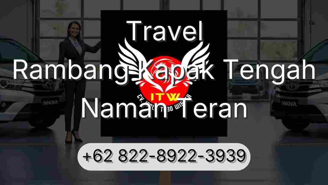 Travel Rambang Kapak Tengah Naman Teran