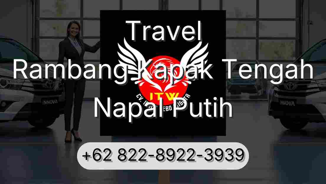 Travel Rambang Kapak Tengah Napal Putih