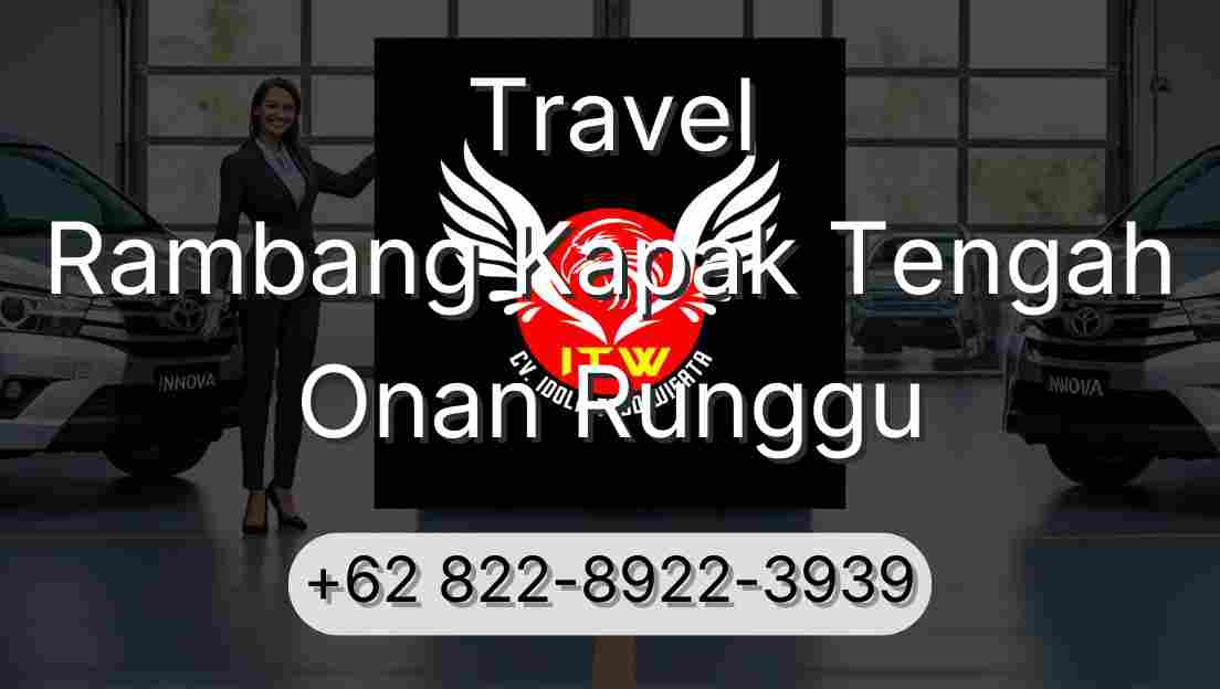 Travel Rambang Kapak Tengah Onan Runggu