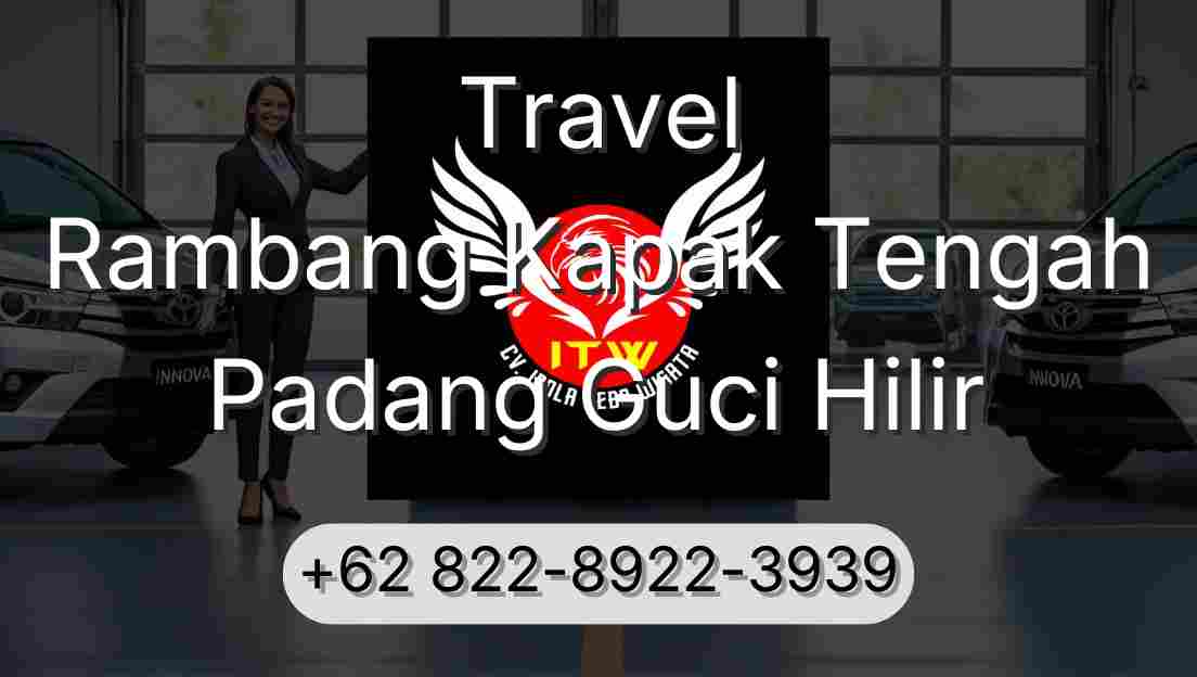 Travel Rambang Kapak Tengah Padang Guci Hilir