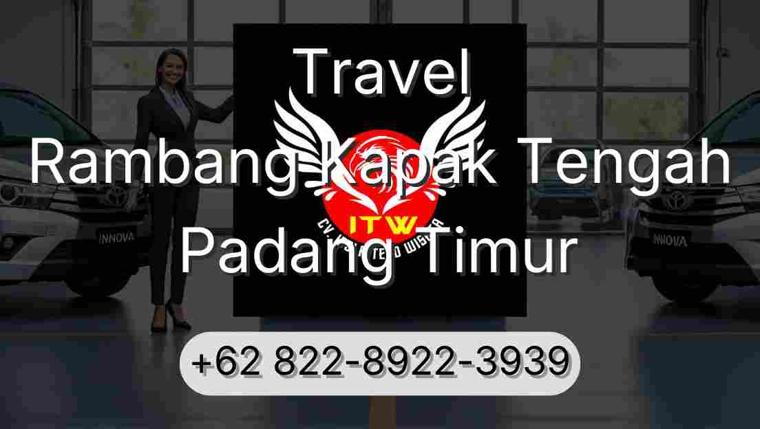 Travel Rambang Kapak Tengah Padang Timur