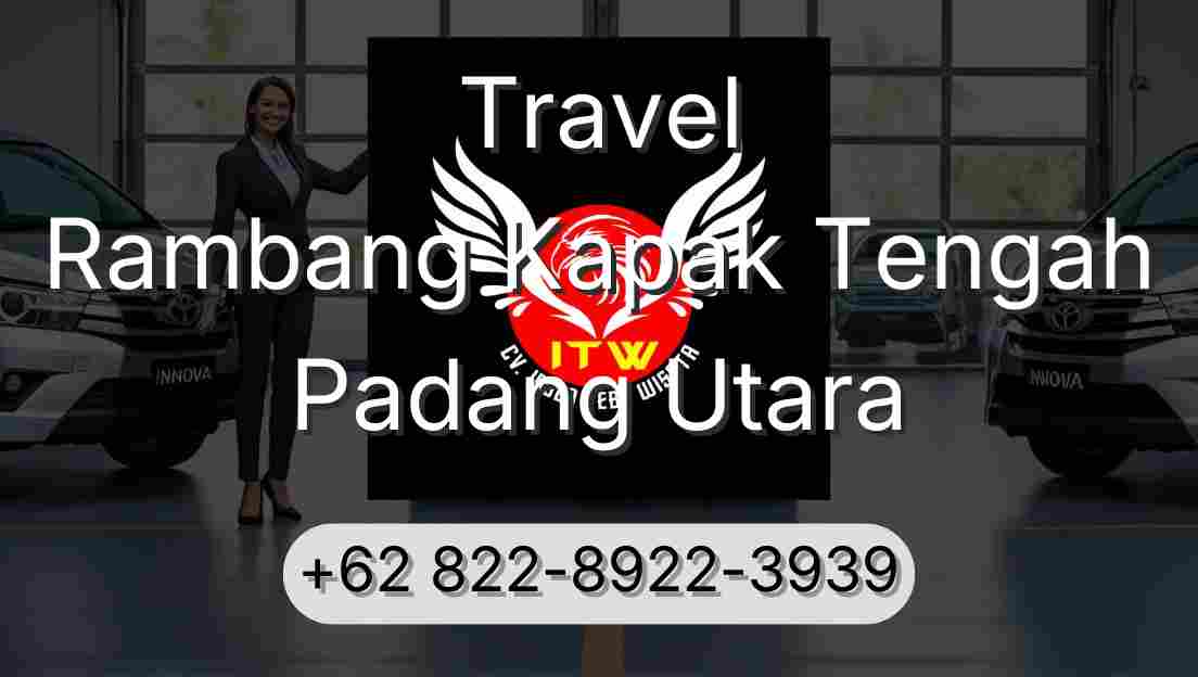Travel Rambang Kapak Tengah Padang Utara