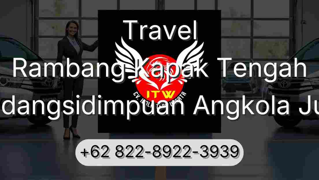 Travel Rambang Kapak Tengah Padangsidimpuan Angkola Julu