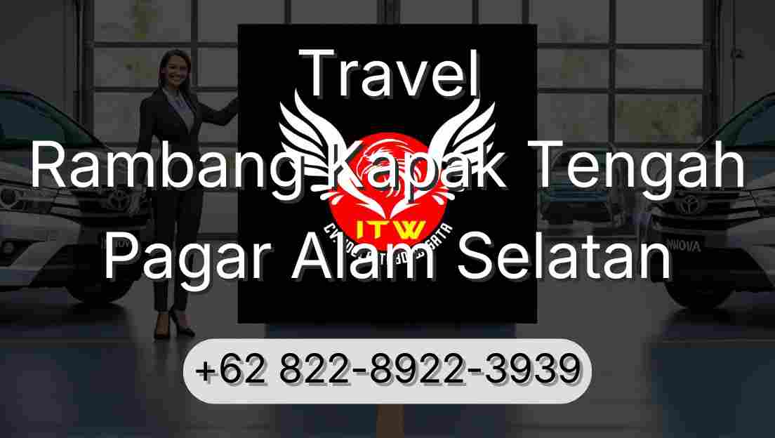 Travel Rambang Kapak Tengah Pagar Alam Selatan