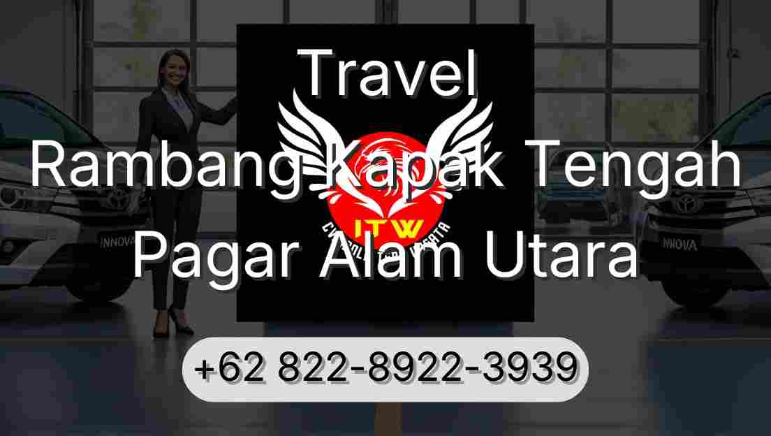 Travel Rambang Kapak Tengah Pagar Alam Utara