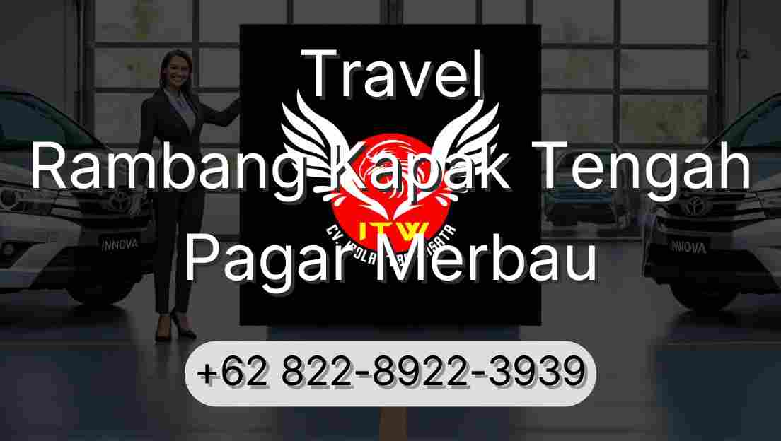 Travel Rambang Kapak Tengah Pagar Merbau