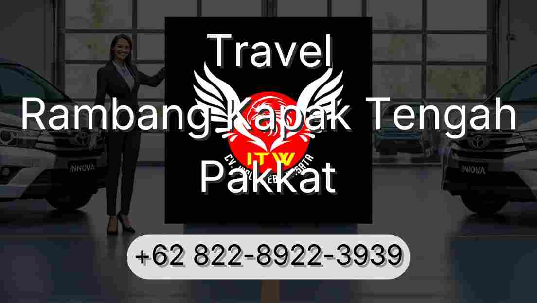 Travel Rambang Kapak Tengah Pakkat