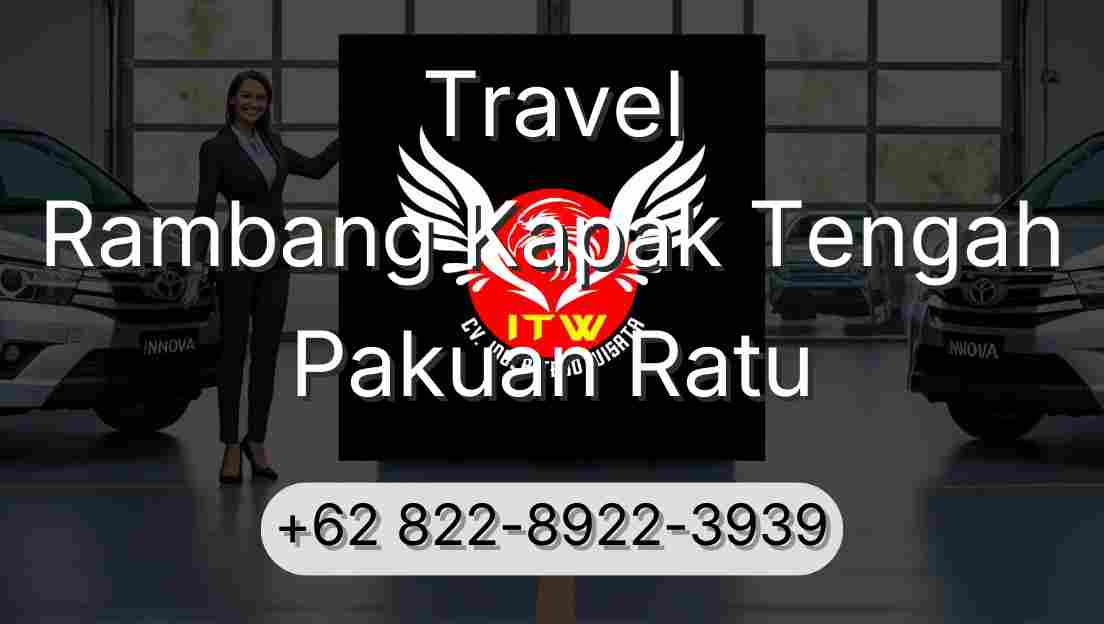 Travel Rambang Kapak Tengah Pakuan Ratu