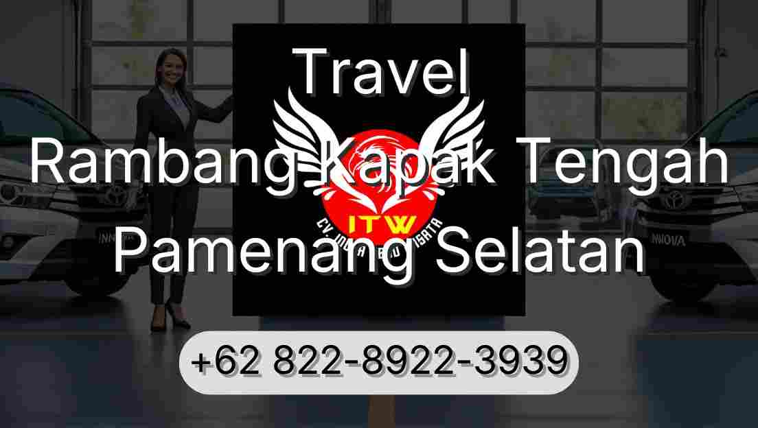 Travel Rambang Kapak Tengah Pamenang Selatan