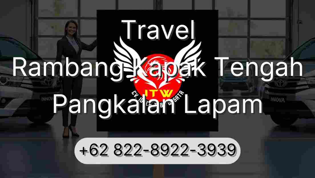 Travel Rambang Kapak Tengah Pangkalan Lapam