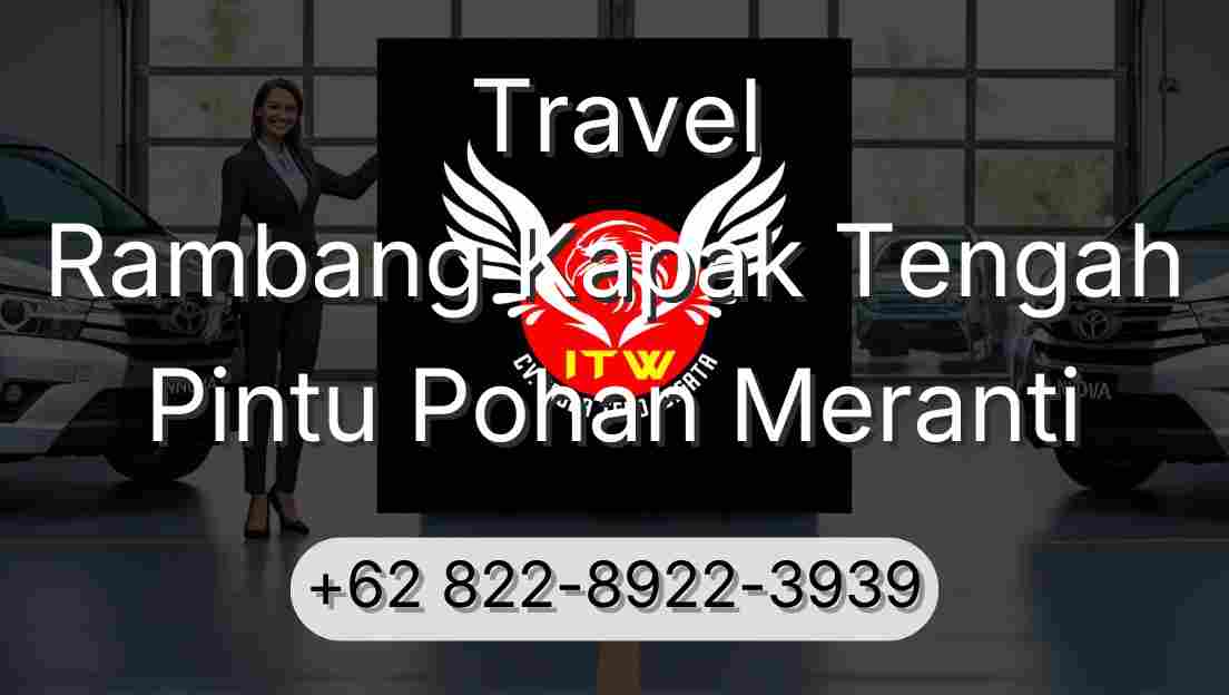 Travel Rambang Kapak Tengah Pintu Pohan Meranti