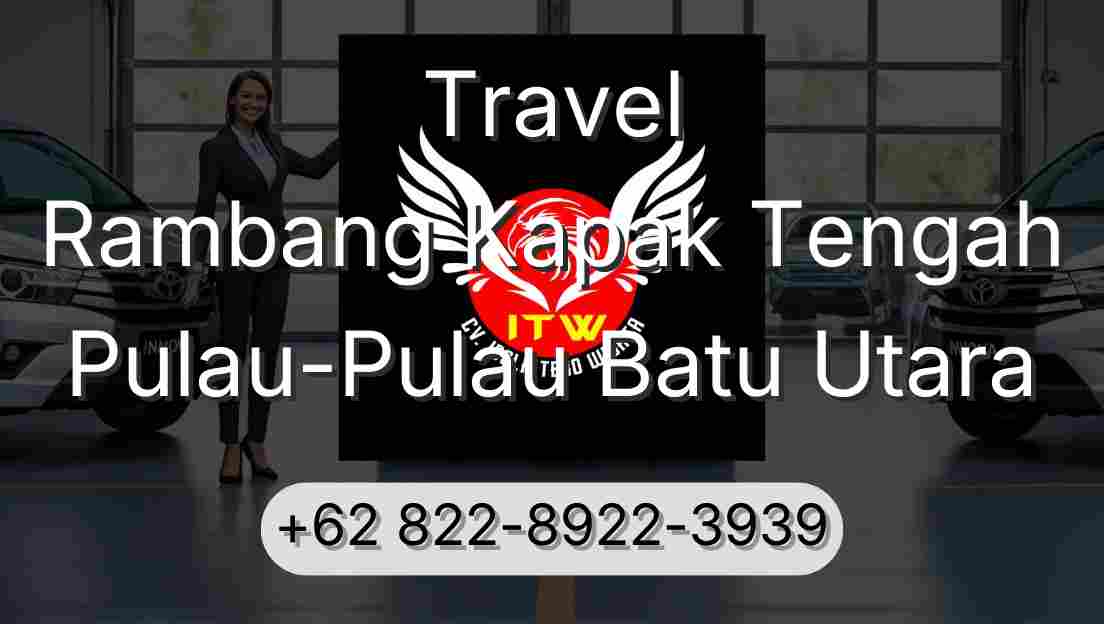 Travel Rambang Kapak Tengah Pulau-Pulau Batu Utara