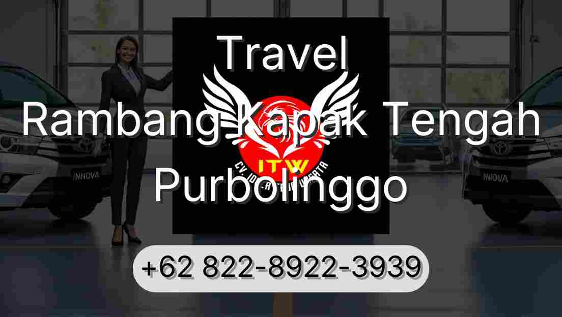 Travel Rambang Kapak Tengah Purbolinggo
