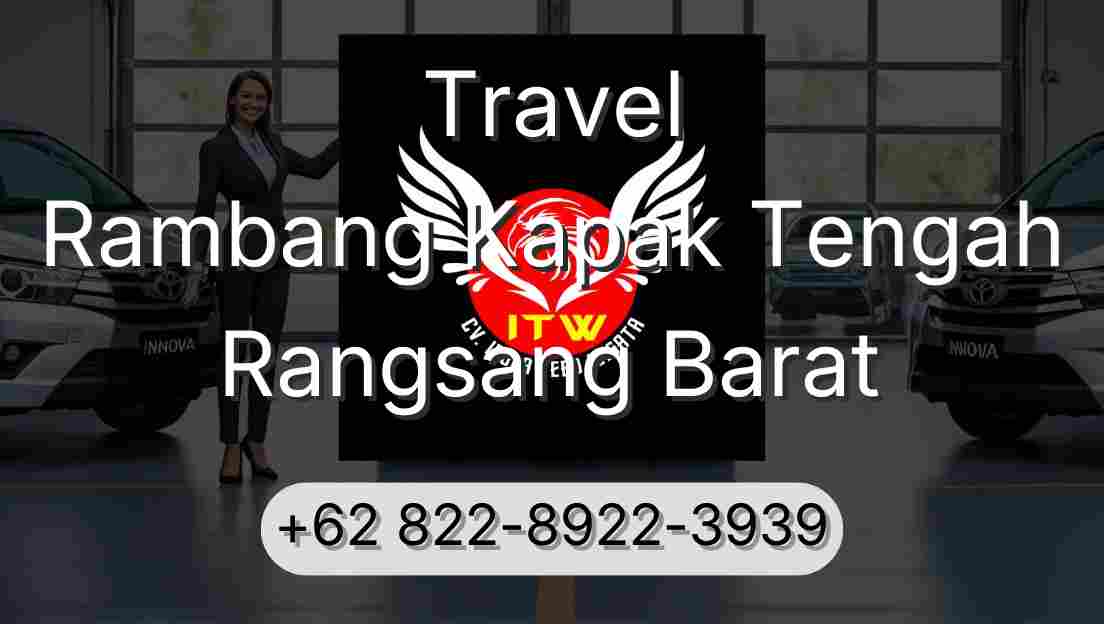 Travel Rambang Kapak Tengah Rangsang Barat