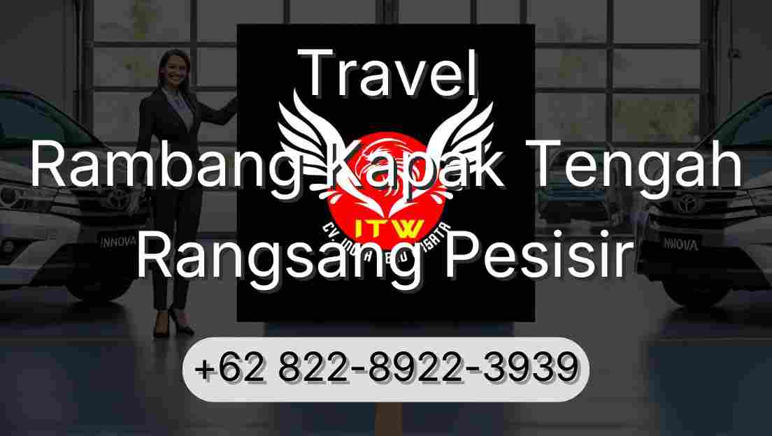 Travel Rambang Kapak Tengah Rangsang Pesisir