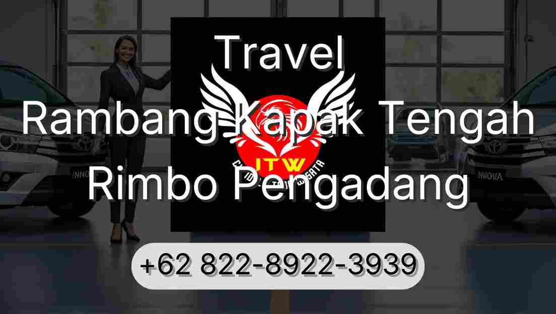 Travel Rambang Kapak Tengah Rimbo Pengadang