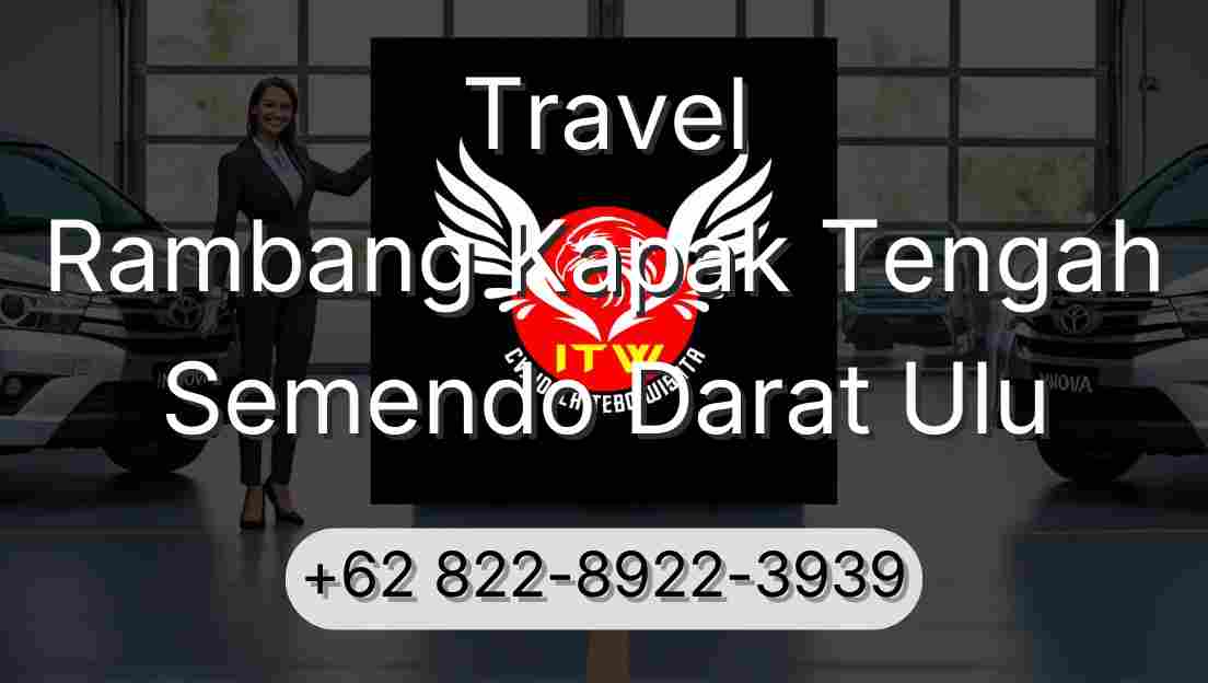 Travel Rambang Kapak Tengah Semendo Darat Ulu