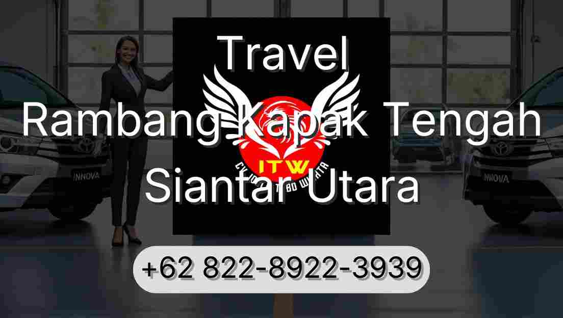Travel Rambang Kapak Tengah Siantar Utara