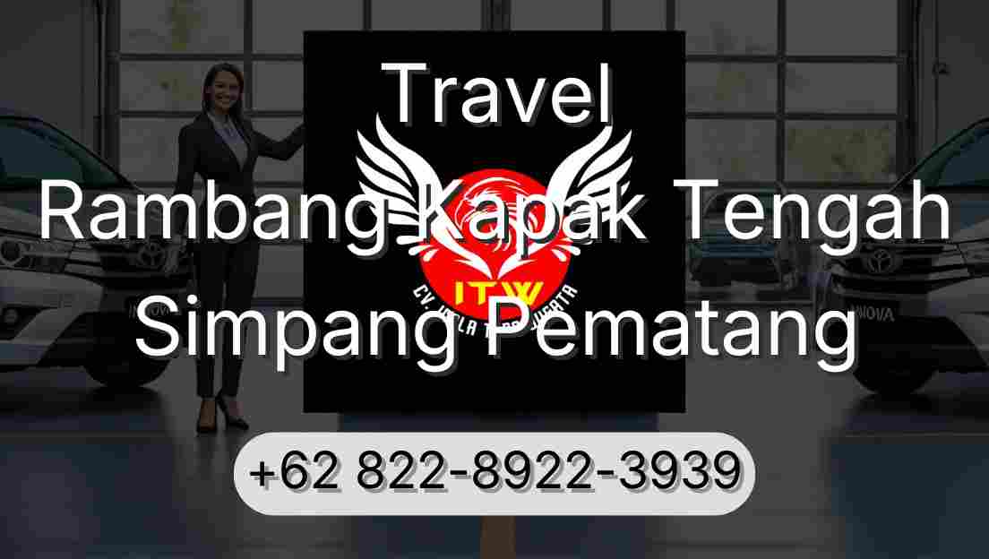 Travel Rambang Kapak Tengah Simpang Pematang