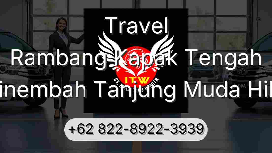 Travel Rambang Kapak Tengah Sinembah Tanjung Muda Hilir