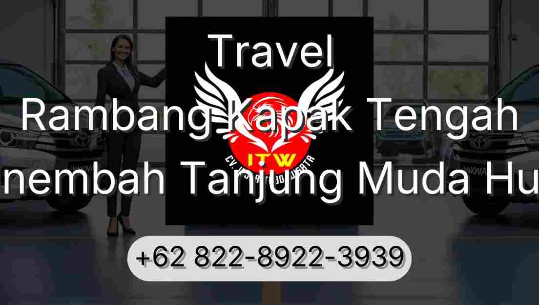 Travel Rambang Kapak Tengah Sinembah Tanjung Muda Hulu